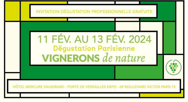 Salon Vignerons de Nature - 11 au 13 février - Paris 15